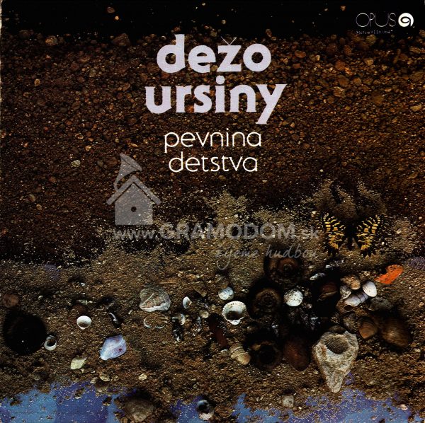 Dežo Ursiny – Pevnina Detstva