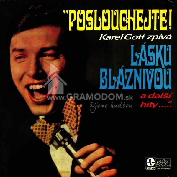 Karel Gott – Poslouchejte! Karel Gott Zpívá Lásku Bláznivou A Další Hity